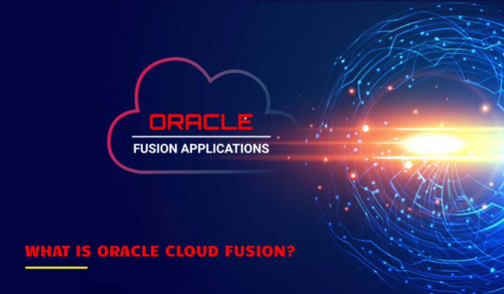What is Oracle Fusion Cloud?