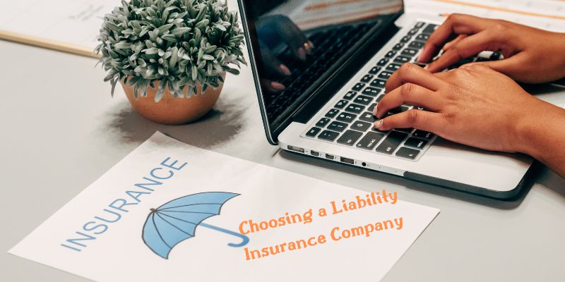 Choosing a Liability Insurance Company