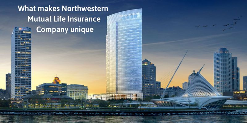 What makes Northwestern Mutual Life Insurance Company unique