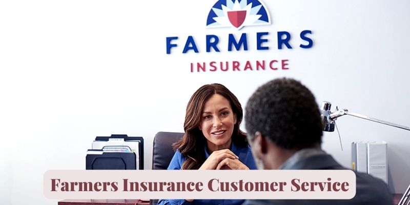Farmers Insurance Customer Service