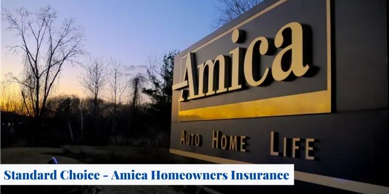 Standard Choice - Amica Homeowners Insurance