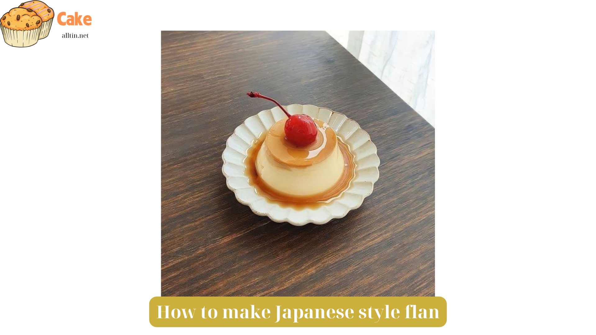 How to make Japanese style flan