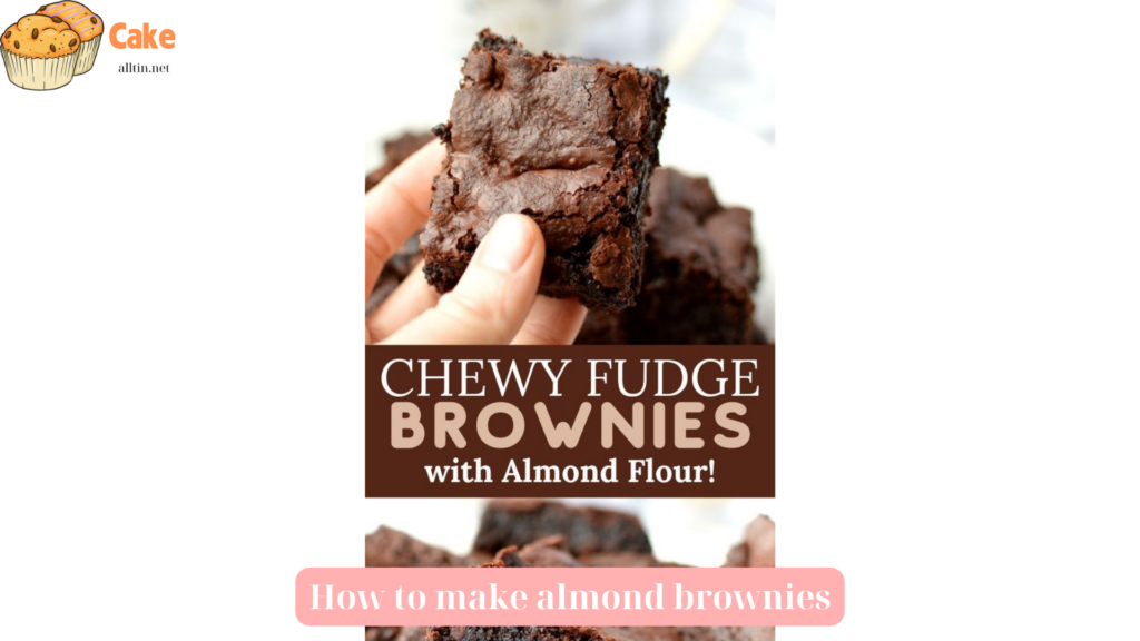 How to make almond brownies