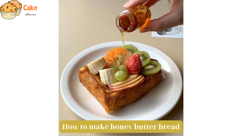 How to make honey butter bread (2)