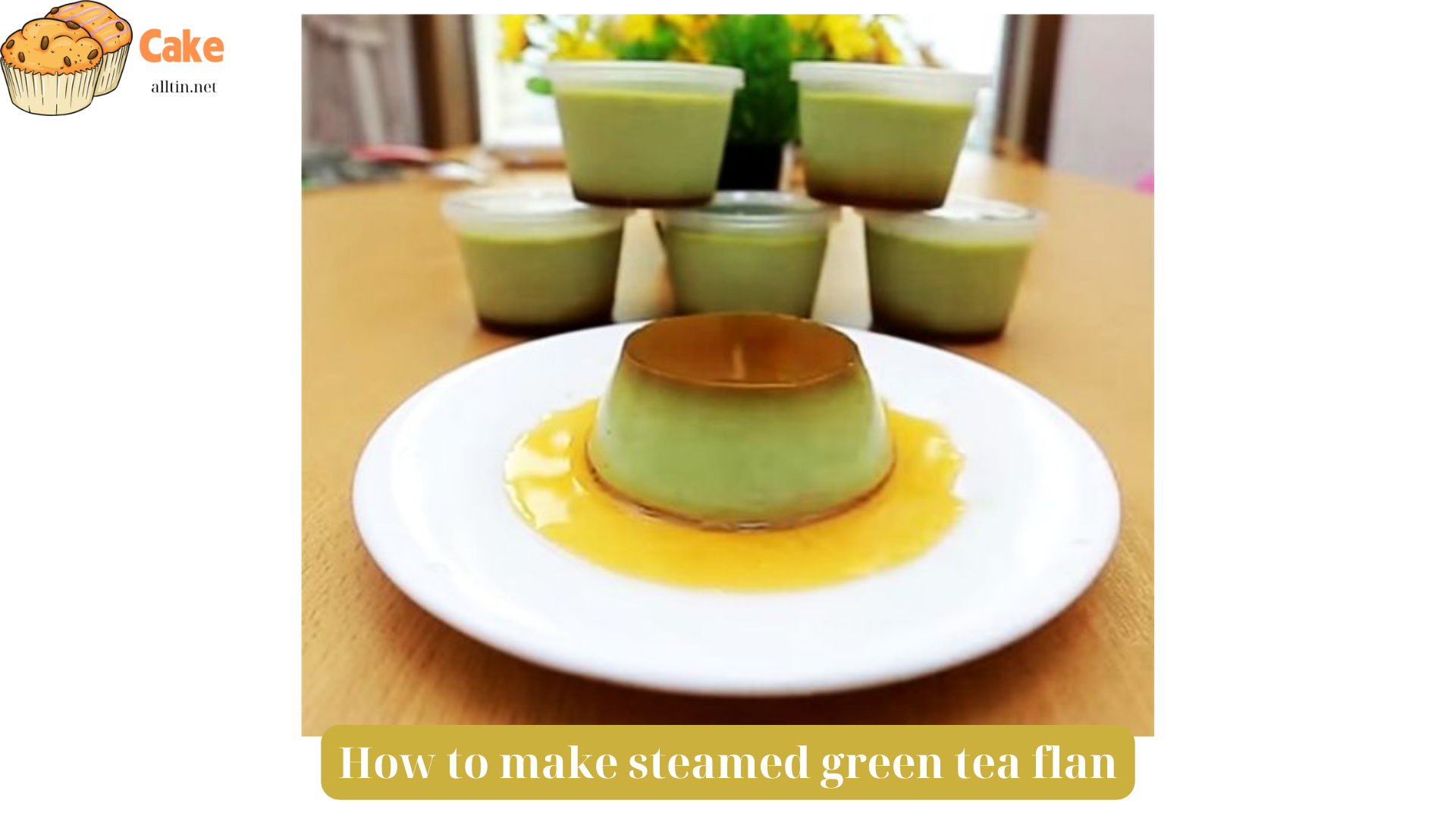 How to make steamed green tea flan (1)